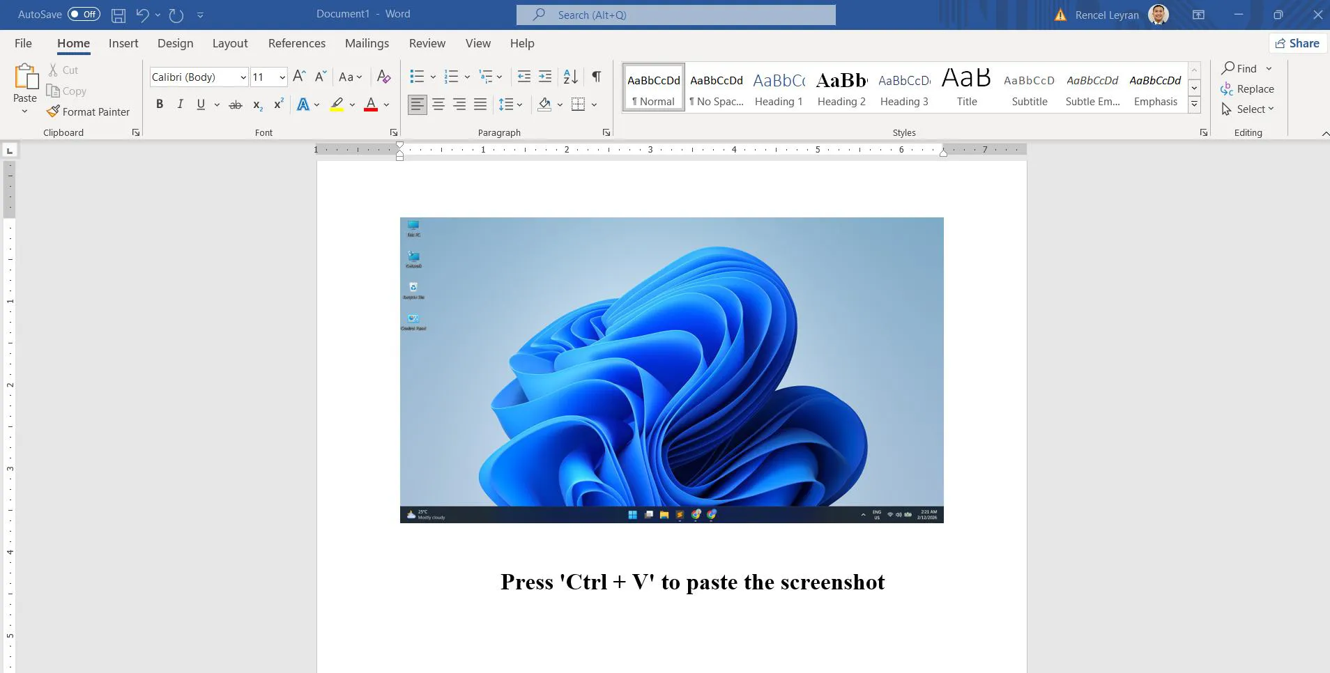 Open an image editor, document, or email and Press ‘Ctrl + V’ to paste the screenshot