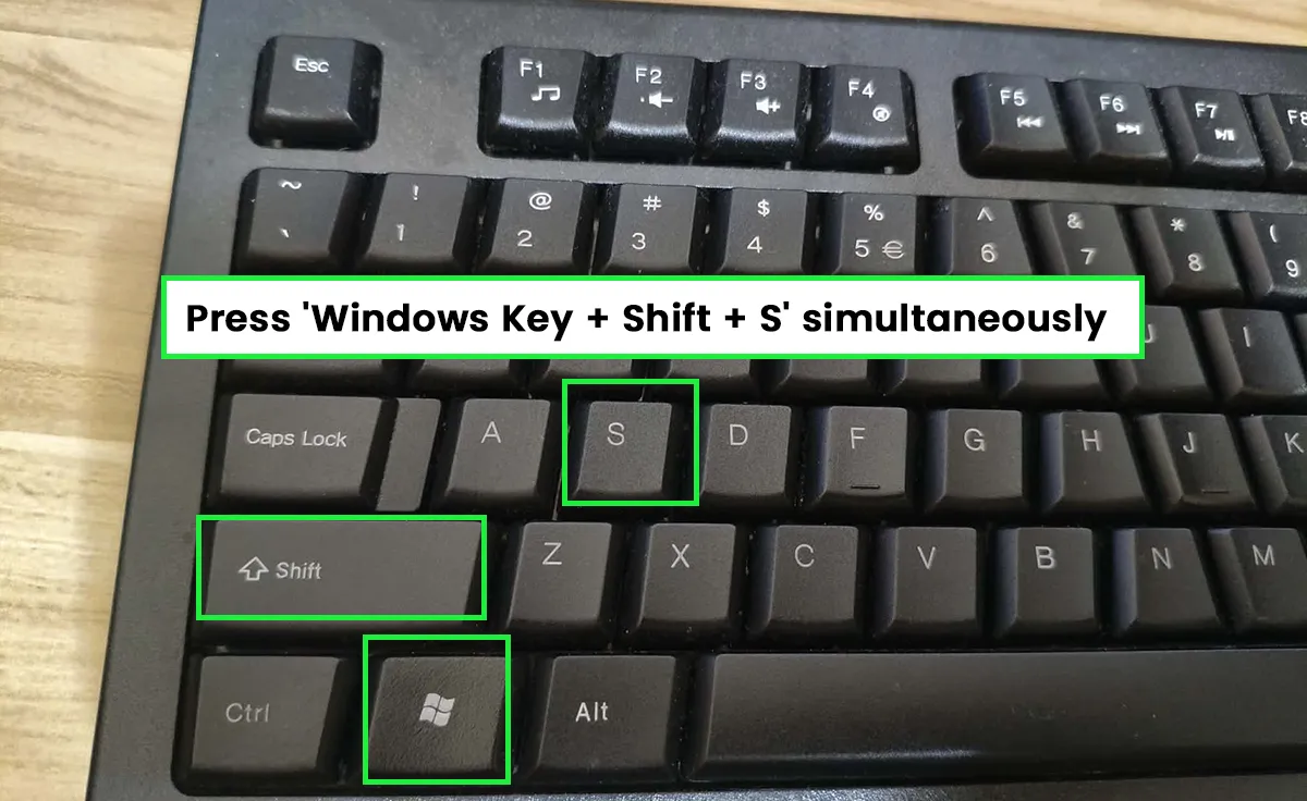 Press ‘Windows Key + Shift + S’ simultaneously