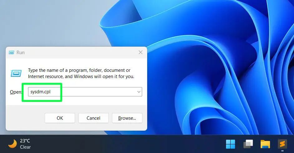 Press Windows + R, type ‘sysdm.cpl’, and press Enter