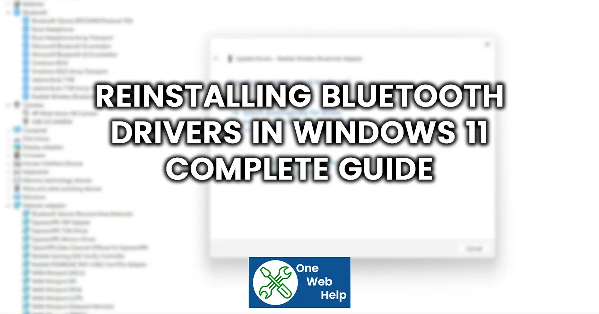 Reinstalling Bluetooth Drivers in Windows 11 Complete Guide