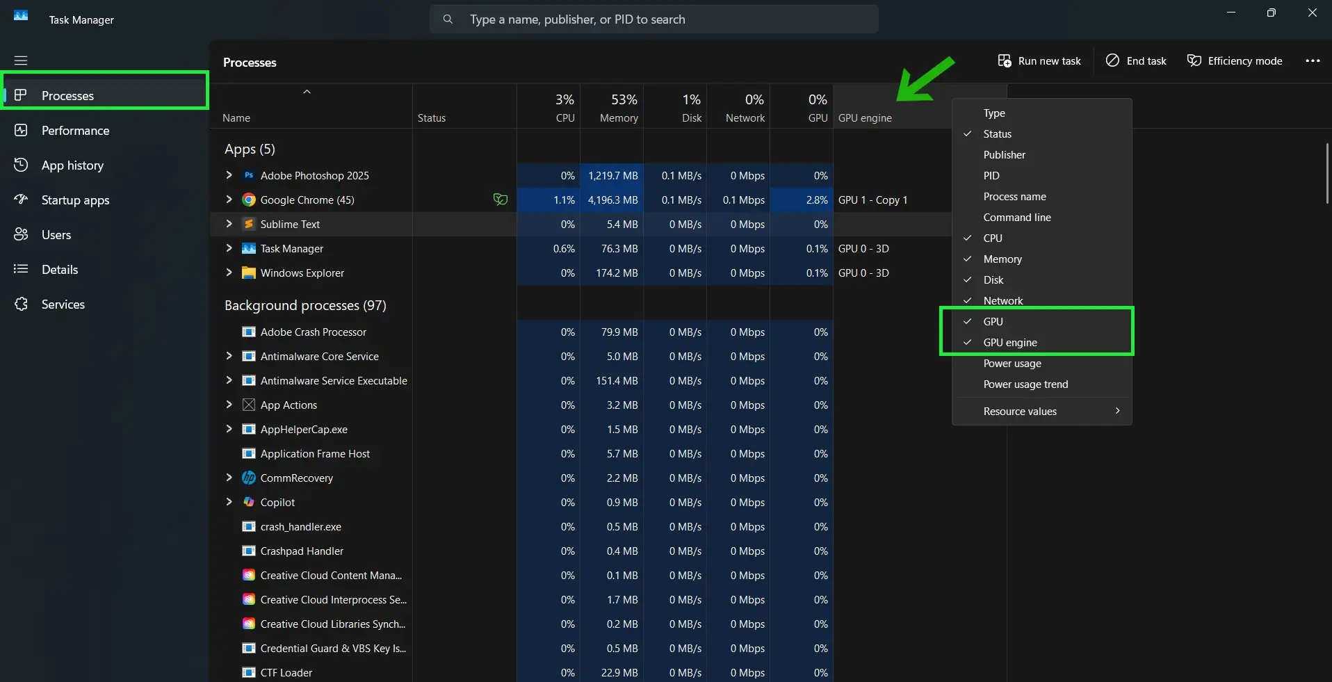 To see which specific apps consume GPU resources, go back to the ‘Processes’ tab, right-click any column header, and enable the ‘GPU’ and ‘GPU Engine’ columns.