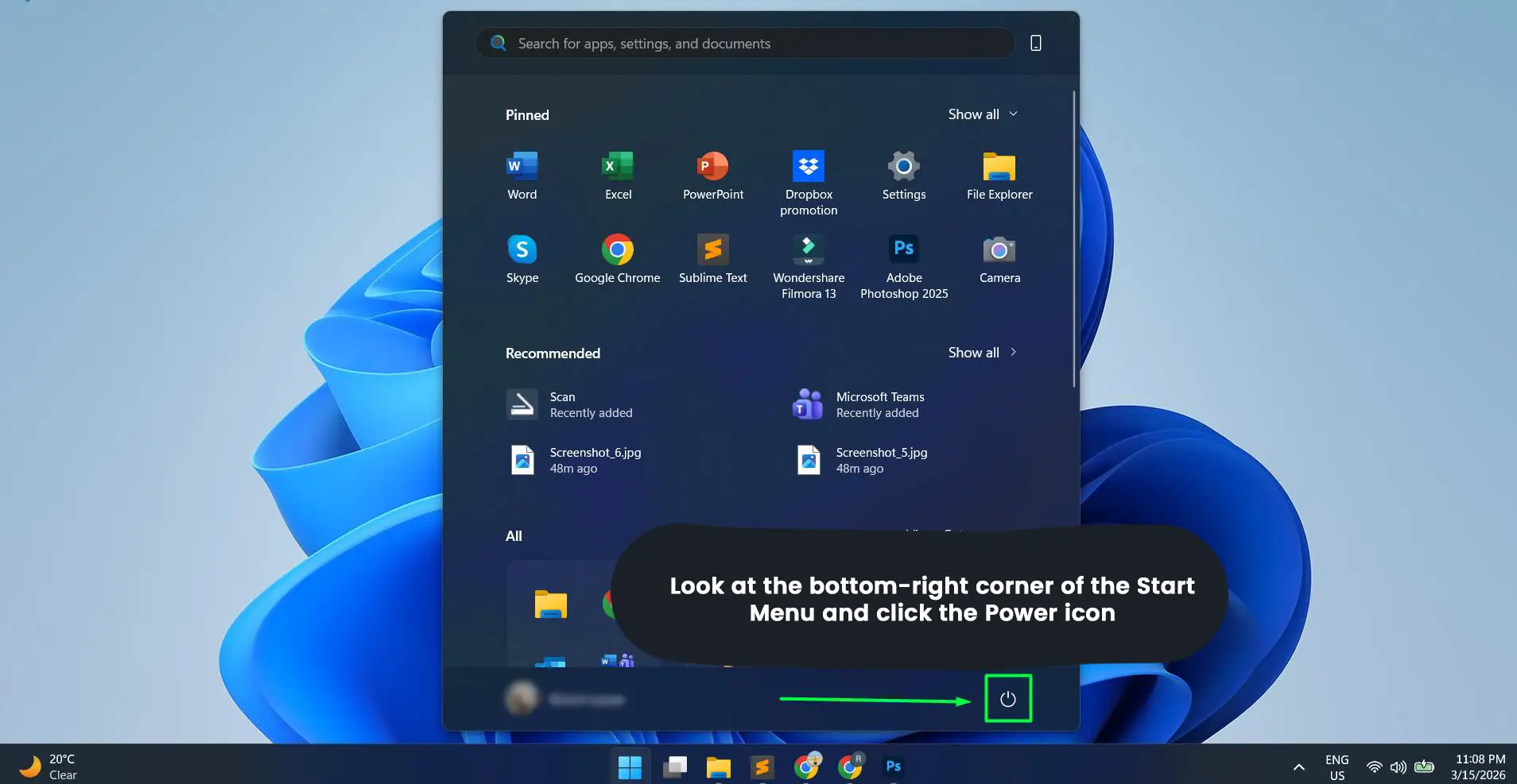 Look at the bottom-right corner of the Start Menu and click the Power icon