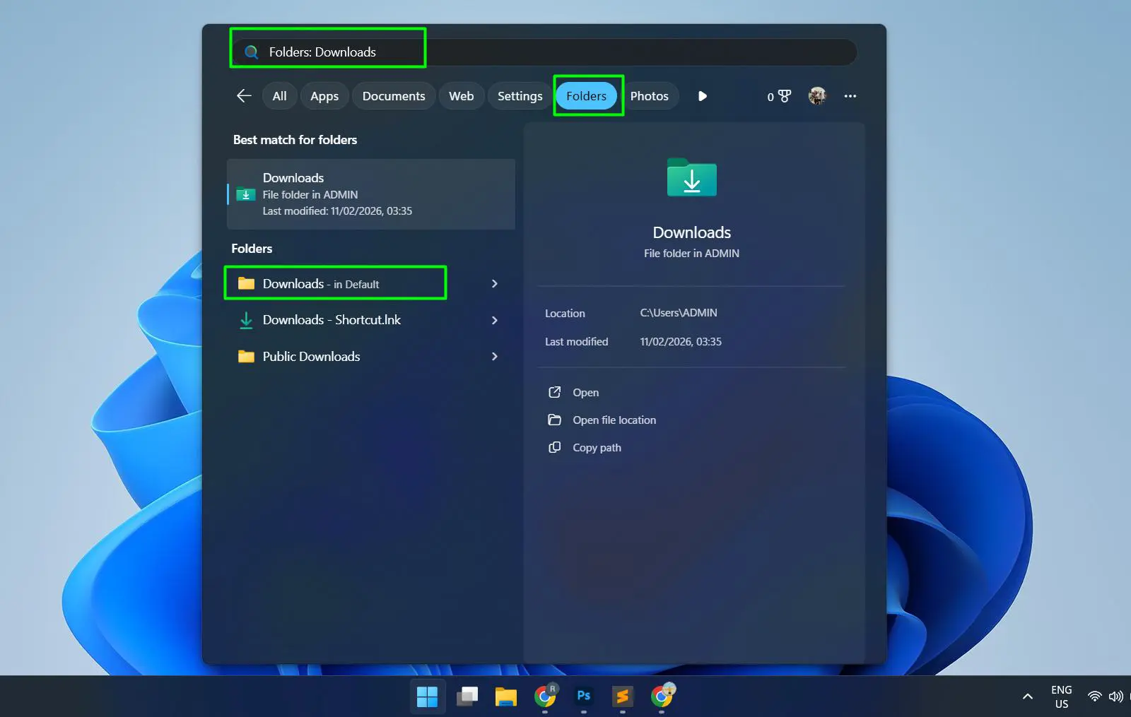 Type Downloads in the search bar and click the ‘Folders’ filter tab then Click on the Downloads